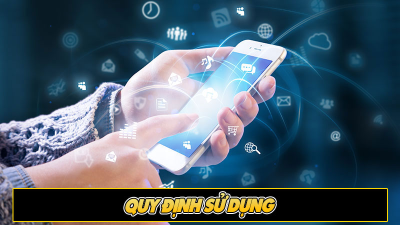 Quy định sử dụng